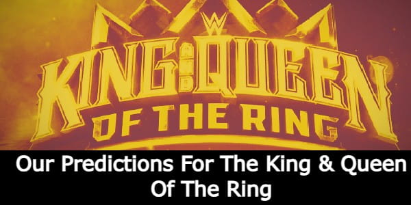 WWE King & Queen of the ring predictions