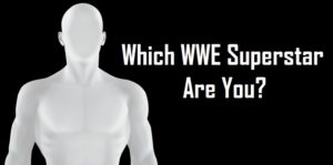 which wwe superstar are you quiz